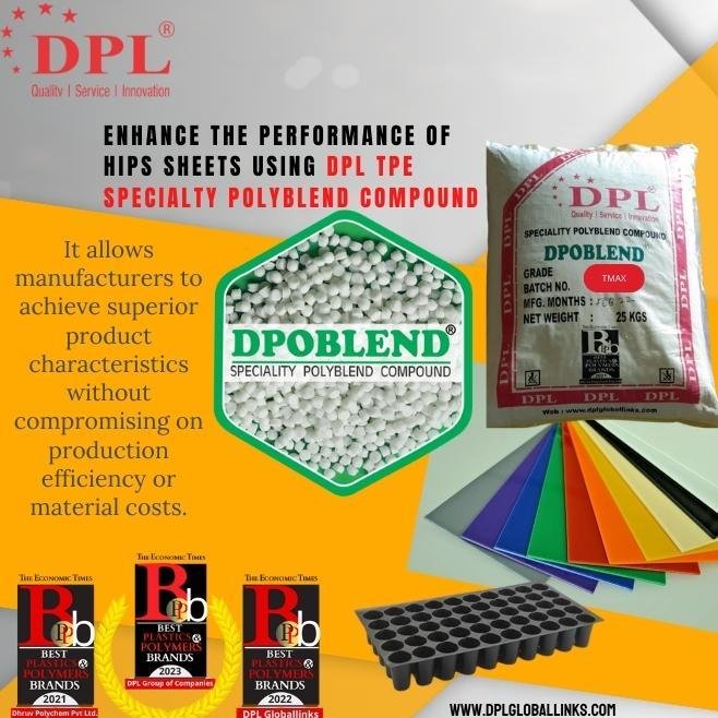 Impact of using DPL premium quality TPE speciality polyblend compound in HIPs sheet manufacturing