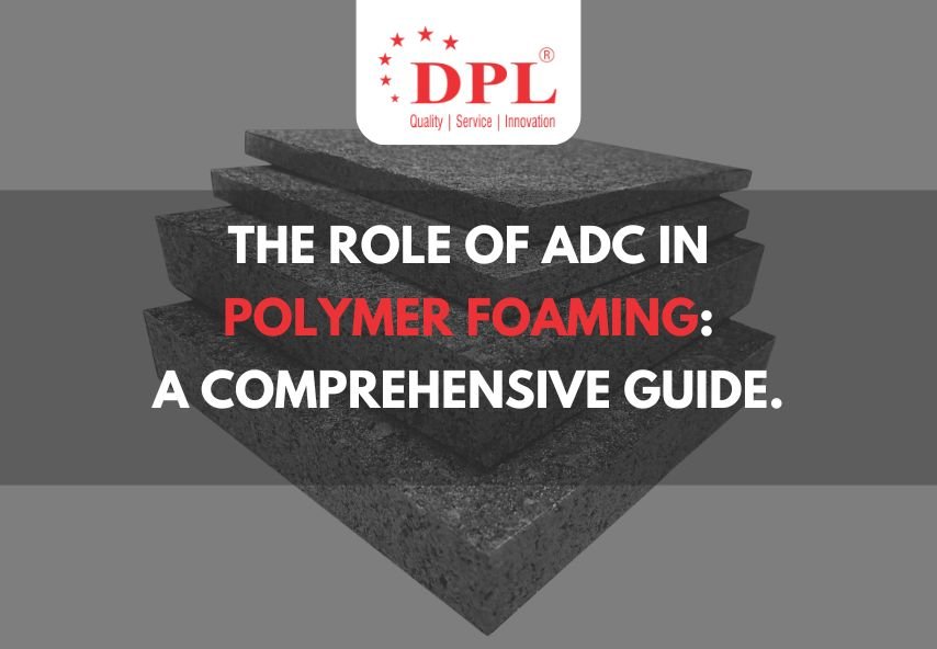 The Role of ADC in Polymer Foaming: A Comprehensive Guide