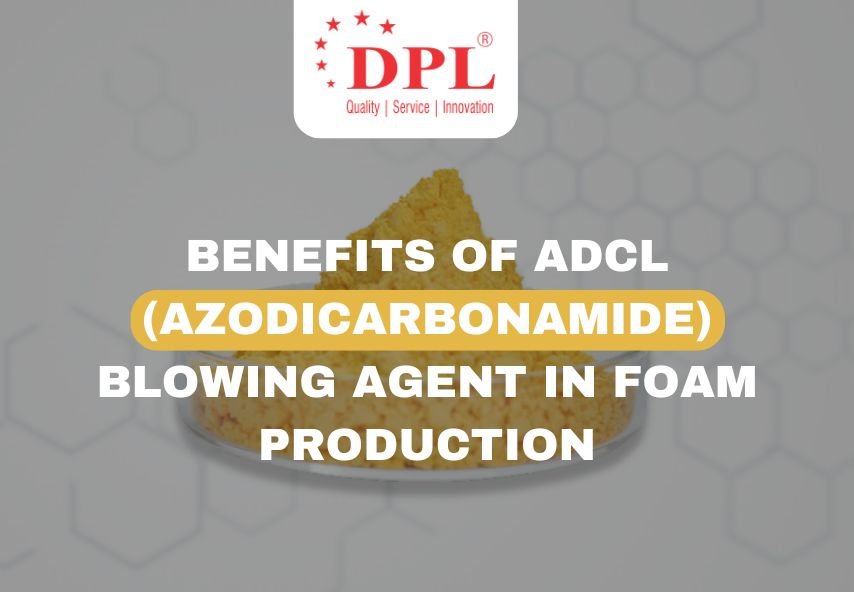 Benefits of ADCL (Azodicarbonamide) Blowing Agent in Foam Production