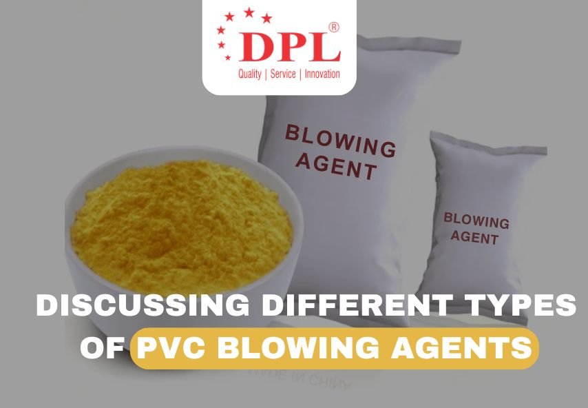 Discussing Different Types Of Pvc Blowing Agents